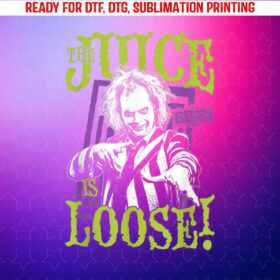 Beetlejuice Beetlejuice the Juice is Loose Big Chest Poster Shirt PNG, DTF, DTG, Sublimation Design