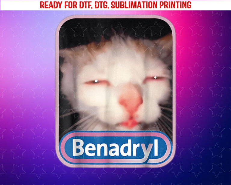 Benadryl Meme Cat Benny Cute Funny Shirt PNG, DTF, DTG, Sublimation Design