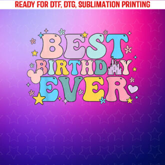 Best Birthday Ever Magical Bday Shirt PNG, DTF, DTG, Sublimation Design