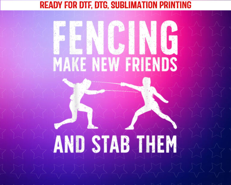 Best Fencing Design for Men Women Kids Fencing Sport Fencer Shirt PNG, DTF, DTG, Sublimation Design