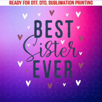 Best Sister Ever Gifts Cute Love Heart Print Shirt PNG, DTF, DTG, Sublimation Design