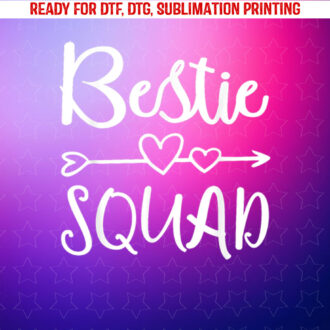 Bestie Squad Best Friend Forever for Love Women Girls Shirt PNG, DTF, DTG, Sublimation Design