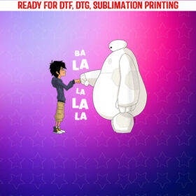 Big Hero 6 Fist Bump Ba La La La La Shirt PNG, DTF, DTG, Sublimation Design