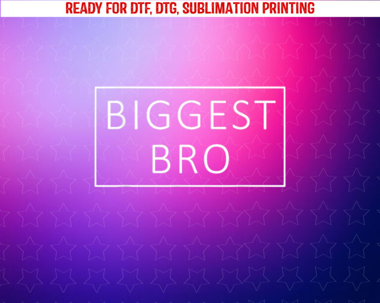 Biggest Big Bro Biggest Brother 2023 Shirt PNG, DTF, DTG, Sublimation Design