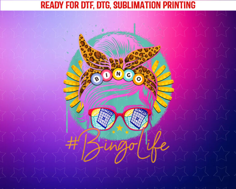 Bingo Life Messy Bun Hair Bingo Lover Grandma Mama Bingolife Shirt PNG, DTF, DTG, Sublimation Design