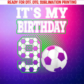 Birthday Boy Tees 9 Soccer Its My 9th Birthday Boys Soccer Shirt PNG, DTF, DTG, Sublimation Design