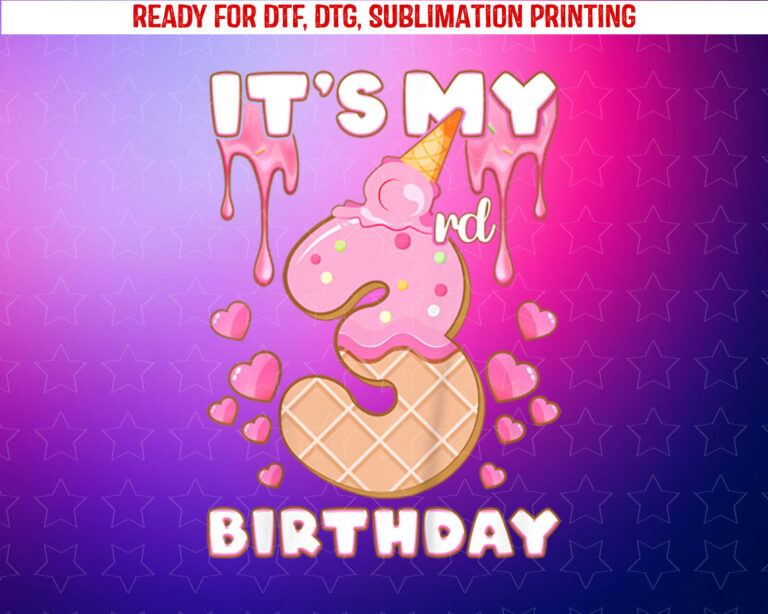 Birthday Girl 3 Years Ice Cream Its My 3rd Birthday Shirt PNG, DTF, DTG, Sublimation Design