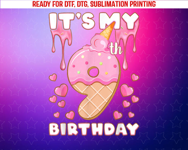 Birthday Girl 9 Years Ice Cream Its My 9th Birthday Shirt PNG, DTF, DTG, Sublimation Design