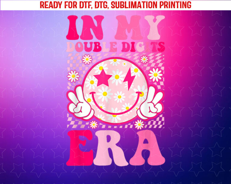 Birthday Happy Face for Women Girls in My Double Digits Era Shirt PNG, DTF, DTG, Sublimation Design