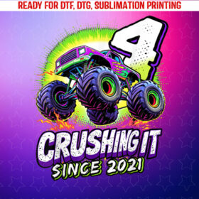 Birthday Monster Truck 4 Year Old Boys 4th Party Born 2021 Shirt PNG, DTF, DTG, Sublimation Design