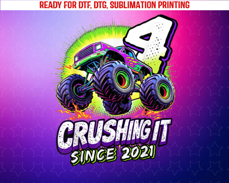 Birthday Monster Truck 4 Year Old Boys 4th Party Born 2021 Shirt PNG, DTF, DTG, Sublimation Design