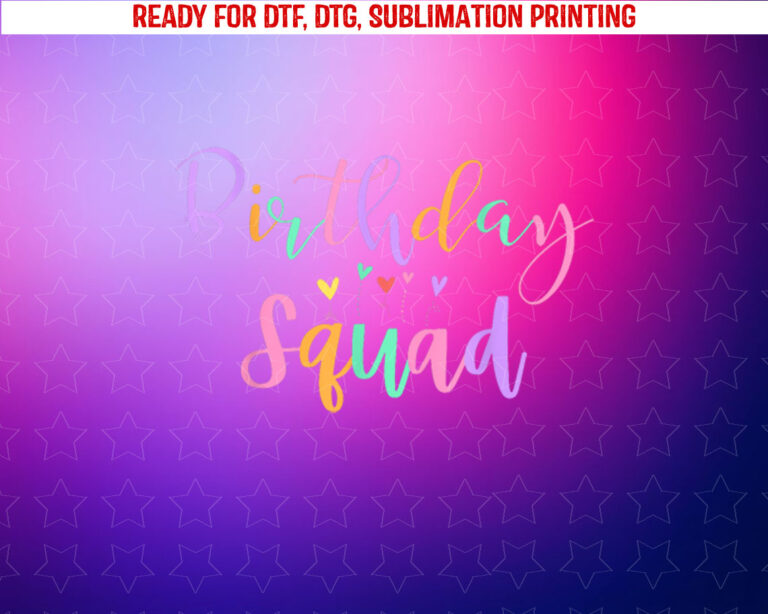 Birthday Squad Birthday Party Matching Family Group Shirt PNG, DTF, DTG, Sublimation Design