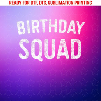 Birthday Squad Crew Gold Party Shirt PNG, DTF, DTG, Sublimation Design