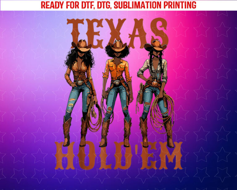 Black Cowgirls African American Texas Holdem Shirt PNG, DTF, DTG, Sublimation Design