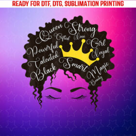 Black Girl Magic Afro American Melanin Natural Hair Queen Shirt PNG, DTF, DTG, Sublimation Design
