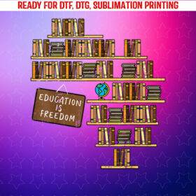 Black History Education is Freedom Teacher Men Women Kids Shirt PNG, DTF, DTG, Sublimation Design