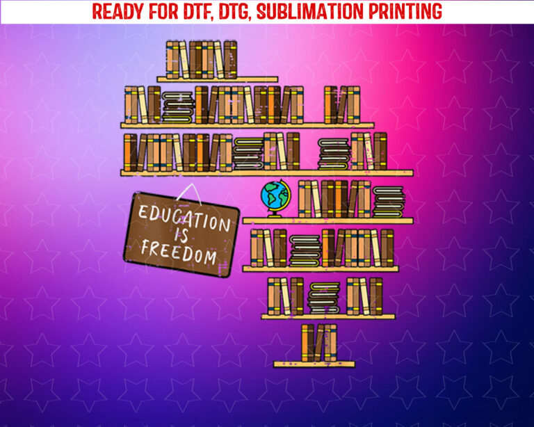 Black History Education is Freedom Teacher Men Women Kids Shirt PNG, DTF, DTG, Sublimation Design