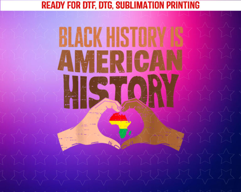 Black History is American History African Pride Hand Heart Shirt PNG, DTF, DTG, Sublimation Design