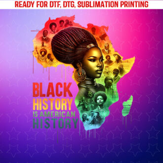 Black History is American History Art Retro Black Woman Shirt PNG, DTF, DTG, Sublimation Design