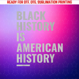 Black History Month African American Celebration Classic Shirt PNG, DTF, DTG, Sublimation Design