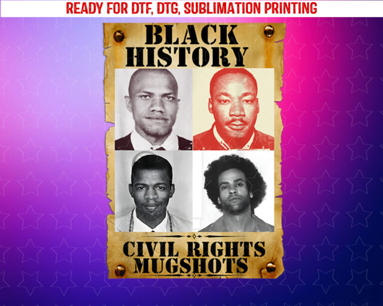 Black History Month Authentic Civil Rights Mugshots Design Shirt PNG, DTF, DTG, Sublimation Design