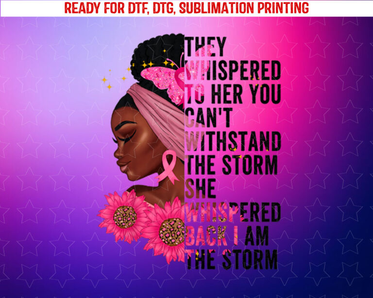 Black History Month Girl African Woman Afro I Am the Storm Shirt PNG, DTF, DTG, Sublimation Design