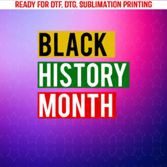Black History Month Sweat Shirt PNG, DTF, DTG, Sublimation Design