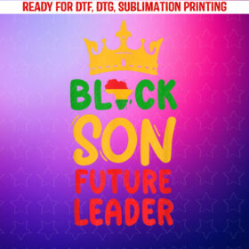 Black Son Future Leader Black History Afro African King Kids Shirt PNG, DTF, DTG, Sublimation Design