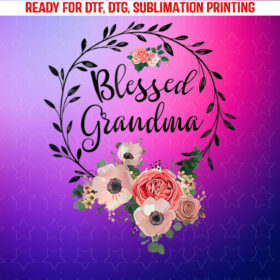 Blessed Grandma for Women Flower Decor Grandma Flowers Shirt PNG, DTF, DTG, Sublimation Design