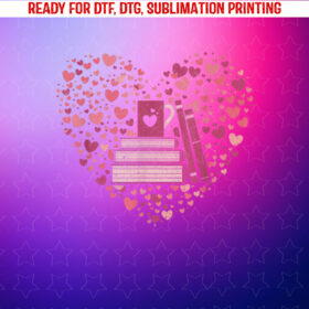 Book Heart Book Reader Gift Bookworm Nerd Love Reading Shirt PNG, DTF, DTG, Sublimation Design