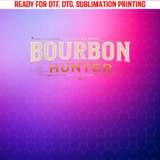 Bourbon Hunter Collector for Whiskey Lover Fan Shirt PNG, DTF, DTG, Sublimation Design