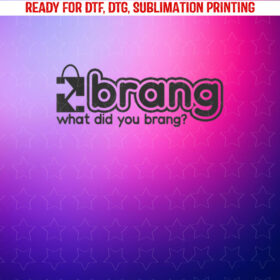 Brang Shirt PNG, DTF, DTG, Sublimation Design