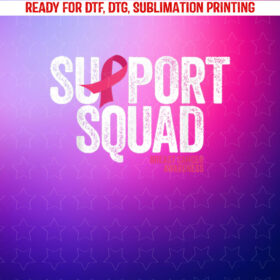 Breast Cancer s Support Squad Breast Cancer Awareness Shirt PNG, DTF, DTG, Sublimation Design