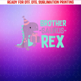 Brother Dinosaur Family Matching Dino Birthday Girls Party Shirt PNG, DTF, DTG, Sublimation Design