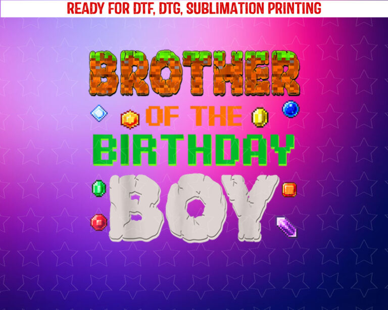 Brother of the Birthday Boy Video Gamer Pixel Number Shirt PNG, DTF, DTG, Sublimation Design