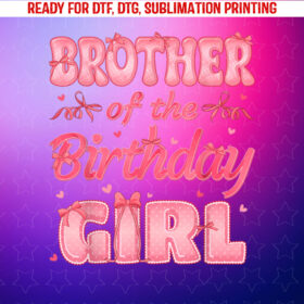 Brother of the Birthday Girl Coquette Bow Family Party Decor Shirt PNG, DTF, DTG, Sublimation Design