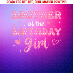 Brother of the Birthday Pink Girl Matching Family Shirt PNG, DTF, DTG, Sublimation Design