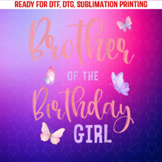 Brother of the Birthday Girl Butterfly Party Matching Family Shirt PNG, DTF, DTG, Sublimation Design