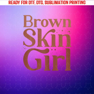Brown Skin Girl Black History Month Melanin Queen Afro Girls Shirt PNG, DTF, DTG, Sublimation Design