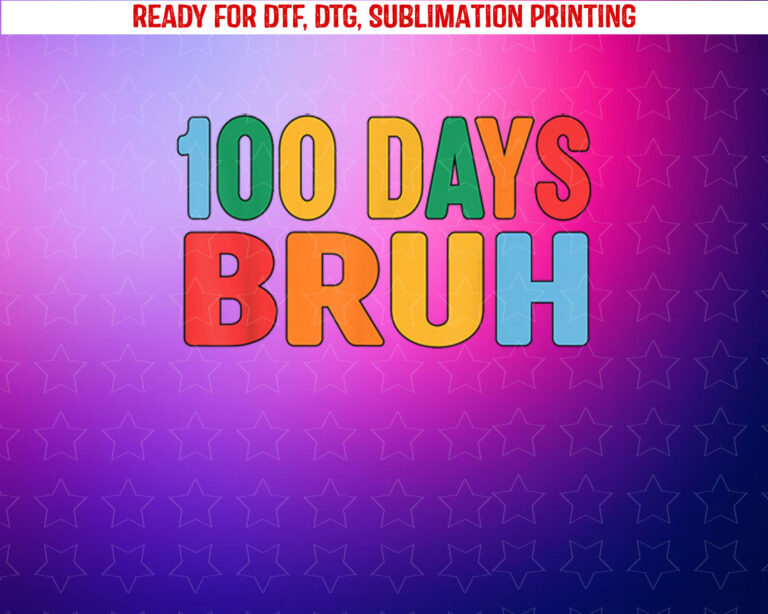 Bruh 100th Day of School 100 Days of School Kids Boys Shirt PNG, DTF, DTG, Sublimation Design