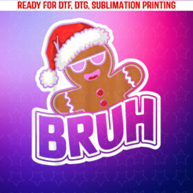 Bruh Funny Christmas Gingerbread Man Teens Boys Kids Shirt PNG, DTF, DTG, Sublimation Design