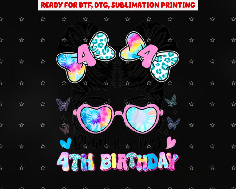 Bruh Its My 4th Birthday Retro 4 Year Old Birthday Girl Shirt PNG, DTF, DTG, Sublimation Design