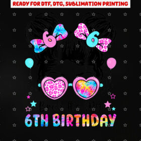 Bruh Its My 6th Birthday 6 Year Old Birthday for Girl Shirt PNG, DTF, DTG, Sublimation Design