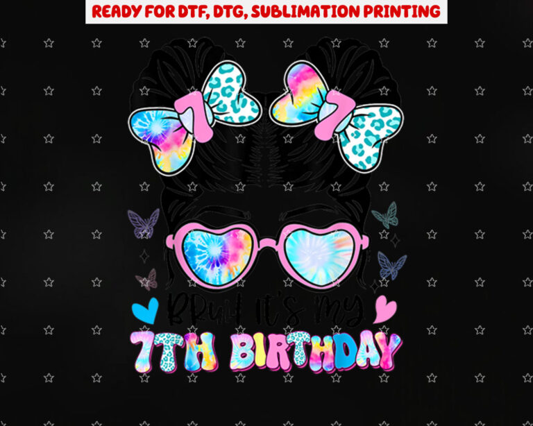 Bruh Its My 7th Birthday Retro 7 Year Old Birthday 7yr Girl Shirt PNG, DTF, DTG, Sublimation Design