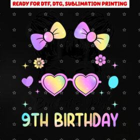 Bruh Its My 9th Birthday 9 Year Old 9th Birthday Girl Shirt PNG, DTF, DTG, Sublimation Design