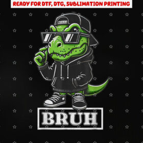 Bruh T Rex Dinosaur Teen Sayings Teenage Boys Funny Kids Shirt PNG, DTF, DTG, Sublimation Design