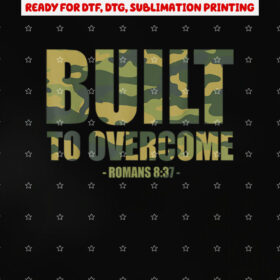 Built to Overcome Christian Men Camo Scripture Gym Workout Shirt PNG, DTF, DTG, Sublimation Design