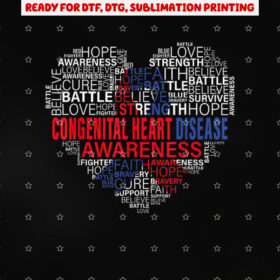 Chd Awareness Heart Disease Fighting Hope Support Warrior Shirt PNG, DTF, DTG, Sublimation Design