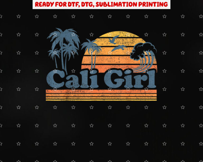 Cali Girl California Beach Summer Vacation Vintage 70s Retro Shirt PNG, DTF, DTG, Sublimation Design