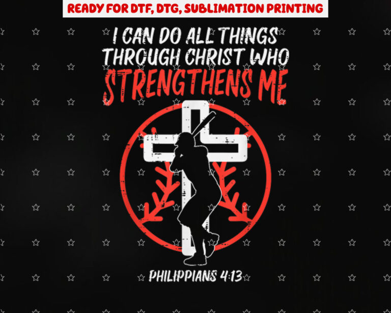 Can Do All Things Baseball Religious Christian Men Women Shirt PNG, DTF, DTG, Sublimation Design